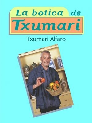 BOTICA DE TXUMARI, LA | 9788401379536 | ALFARO, TXUMARI