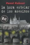 HORA ESTELAR DE LOS ASESINOS, LA | 9788420666105 | KOHOUT, PAVEL