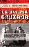 ULTIMA CRUZADA, LA | 9788493467913 | ROSENBERG, JOEL C.