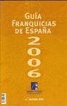 GUIA FRANQUICIAS DE ESPAÑA 2006 | 9788493243142 | AAVV