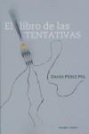LIBRO DE LAS TENTATIVAS, EL | 9788496106550 | PEREZ, DAVID