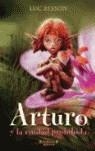 ARTURO Y LA CIUDAD PROHIBIDA | 9788466622578 | BESSON, LUC