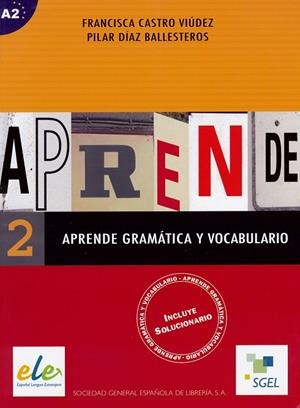 APRENDE GRAMATICA Y VOCABULARIO 2 | 9788497781183 | CASTRO VIUDEZ, FRANCISCA/DIAZ BALLESTEROS, PILAR