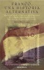 FRANCO, UNA HISTORIA ALTERNATIVA | 9788445075845 | DIEZ, JULIAN (COMP)