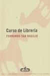 CURSO DE LIBRERIA | 9788493419592 | BASILIO, FERNANDO SAN