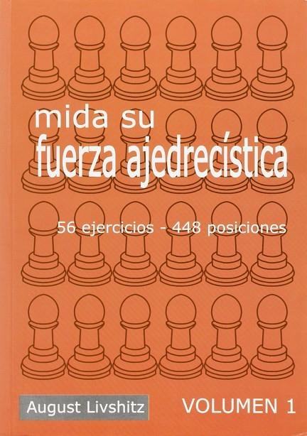 MIDA SU FUERZA AJEDRECÍSTICA VOL 1 | 9788493213152 | LIVSHITZ, AUGUST