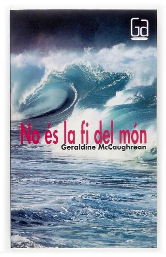 NO ES LA FI DEL MON | 9788466112970 | MCCAUGHREAN, GERALDINE