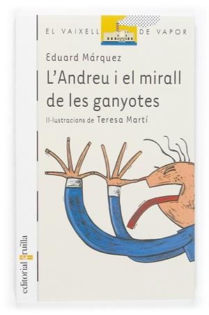 ANDREU I EL MIRALL DE LES GANYOTES, L' | 9788466112796 | MARQUEZ, EDUARD