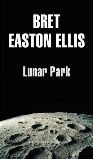 LUNAR PARK | 9788439701507 | EASTON ELLIS, BRET