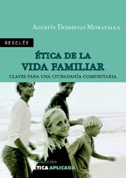 ETICA DE LA VIDA FAMILIAR | 9788433020451 | DOMINGO MORATALLA, AGUSTIN