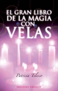 GRAN LIBRO DE LA MAGIA CON VELAS, EL | 9788497772624 | TELESCO, PATRICIA