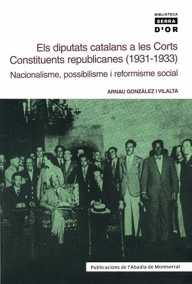 DIPUTATS CATALANS A LES CORTS CONSTITUENTS REPUBLICANES | 9788484157731 | GONZALEZ, ARNAU