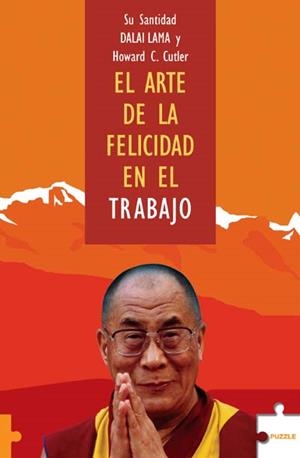 ARTE DE LA FELICIDAD EN EL TRABAJO, EL | 9788489746060 | DALAI LAMA