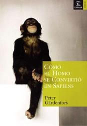 COMO EL HOMO SE CONVIRTIO EN SAPIENS | 9788467020243 | GARDENFORS, PETER