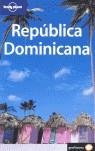 REPUBLICA DOMINICANA LONELY PLANET | 9788408063292 | PRADO CHANDLER, GARY / PRADO CHANDLER, LIZA