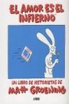 AMOR ES EL INFIERNO, EL | 9789514664366 | GROENING, MATT