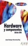 HARDWARE Y COMPONENTES | 9788441519794 | HERRERIAS REY, JUAN ENRIQUE