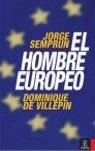 HOMBRE EUROPEO, EL | 9788467020076 | SEMPRUN, JORGE / VILLEPIN, DOMINIQUE DE