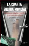 CUARTA GUERRA MUNDIAL, LA | 9788496280533 | CATALAN DEUS, JOSE