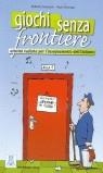 GIOCHI SENZA FRONTIERE | 9788889237151 | FERENCICH, ROBERTA