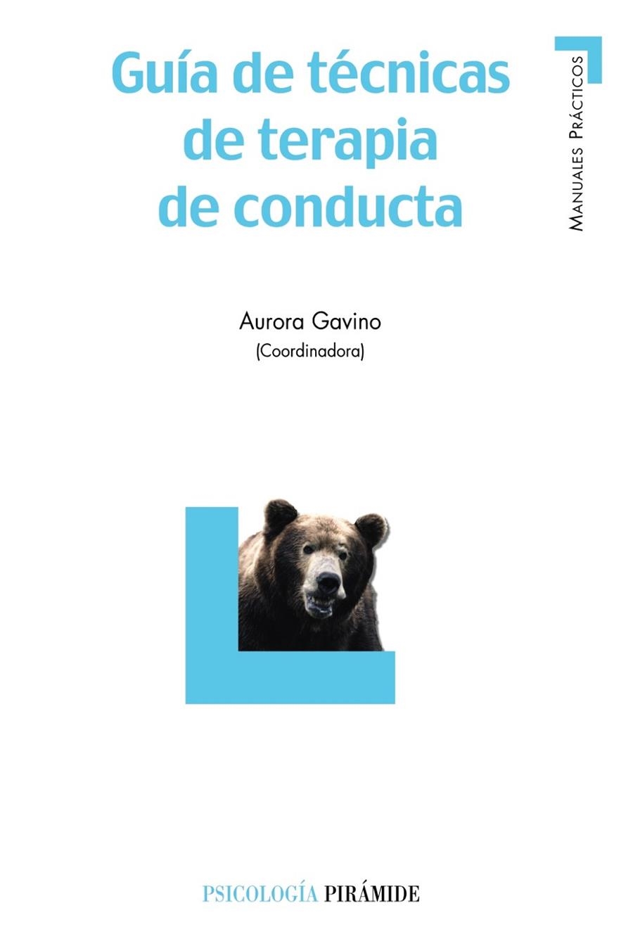 GUIA DE TECNICAS DE TERAPIA DE CONDUCTA | 9788436820331 | GAVINO, AURORA ,   COORD.