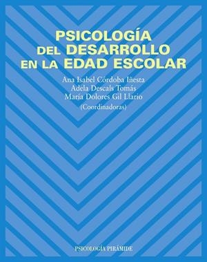 PSICOLOGIA DEL DESAROLLO EN LA EDAD ESCOLAR | 9788436820225 | CORDOBA IÑESTA, ANA ISABEL ,   COORD.