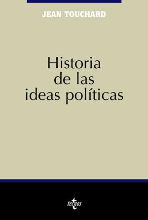 HISTORIA DE LAS IDEAS POLITICAS | 9788430943555 | TOUCHARD, JEAN