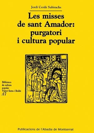 MISSES DE SANT AMADOR, PURGATORI I CULTURA POPULAR, LES | 9788484157878 | CERDA SUBIRACHS, JORDI