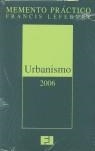 MEMENTO PRACTICO URBANISMO 2006 | 9788496535114 | EDICIONES FRANCIS LEFEBVRE