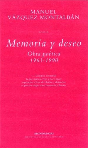 MEMORIA Y DESEO. OBRA POETICA (1963-1990) | 9788439705529 | VAZQUEZ MONTALBAN, MANUEL
