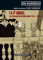 14 D'ABRIL, LA CATALUNYA REPUBLICANA 1931 - 1939 | 9788497912037 | ROGLAN, JOAQUIM