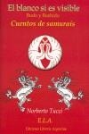 BLANCO SI ES VISIBLE, EL CUENTOS ZEN PARA SAMURAIS | 9788489836457 | TUCCI ROMERO, BASILIO NORBERTO