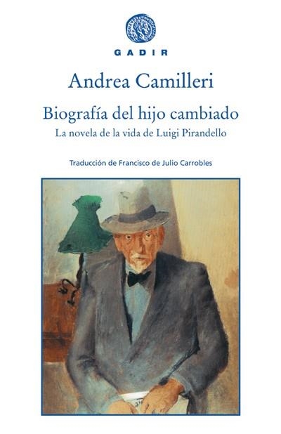 BIOGRAFIA DEL HIJO CAMBIADO : LA NOVELA DE LA VIDA DE LUIGI | 9788493474829 | CAMILLERI, ANDREA