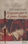 REQUIEM POR EL JOVEN BORGIA | 9788484337966 | MARTIGNONI, ELENA Y MICHELA