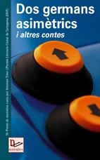 DOS GERMANS ASIMETRICS I ALTRES CONTES | 9788497911825 | OLIVAN, LLUIS I ALTRES