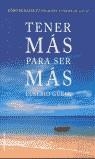 TENER MAS PARA SER MAS | 9788427025462 | GüELL,EUSEBIO