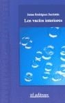 VACIOS INTERIORES, LOS | 9788495724427 | RODRÍGUEZ SACRISTÁN, JAIME