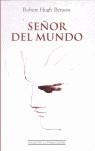 SEÑOR DEL MUNDO | 9788493459543 | BENSON, ROBERT HUG