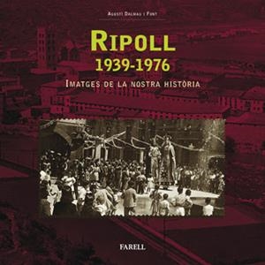 RIPOLL 1939 - 1976 | 9788495695598 | DALMAU I FONT, AGUSTI