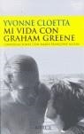 MI VIDA CON GRAHAM GREENE | 9788477652403 | CLOETTA, YVONNE