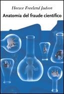 ANATOMIA DEL FRAUDE CIENTIFICO | 9788484327325 | FREELAND JUDSON, HORACE