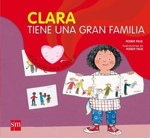 CLARA TIENE UNA GRAN FAMILIA | 9788467508475 | RIUS, ROSER