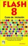 FLASH 8 CURSO DE INICIACION | 9788496097551 | BLANCO, JAIME