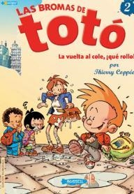 BROMAS DE TOTO 2 LA VUELTA AL COLE, ¡QUE ROLLO! | 9788460995760 | COPPEE, THIERRY (