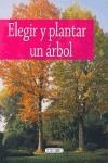 ELEGIR Y PLANTAR UN ARBOL | 9788498063271 | BROCHARD