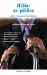HABLAR EN PUBLICO : ARTE Y TECNICA DE LA ORATORIA | 9788436819373 | BALLENATO PRIETO, GUILLERMO
