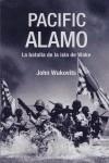 PACIFIC ALAMO LA BATALLA DE LA ISLA DE WAKE | 9788496364509 | WUKOVITS, JOHN