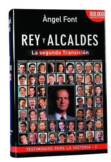 REY Y ALCALDES : LA SEGUNDA TRANSICION | 9788496038264 | FONT, ANGEL