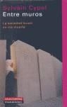 ENTRE MUROS LA SOCIEDAD ISRAELI EN VIA MUERTA | 9788481096071 | CYPEL, SYLVAIN