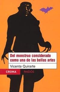 DEL MONSTRUO CONSIDERADO COMO UNA DE LAS BELLAS ARTES | 9789688536278 | QUIRARTE, VICENTE